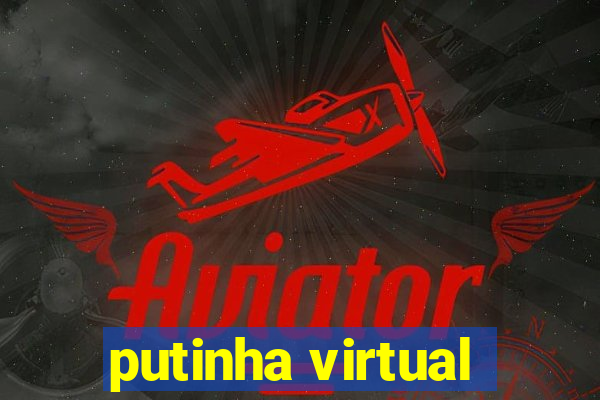 putinha virtual